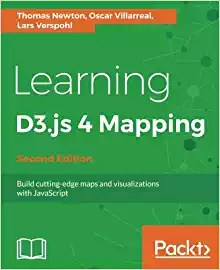 Learning D3.js 4 Mapping - Second Edition: Build cutting-edge maps and visualizations with JavaScriptPDF电子书下载