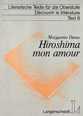 Hiroshima mon amour. Texte integral. (Lernmaterialien)PDF电子书下载