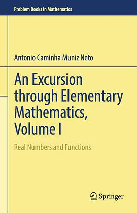 An Excursion through Elementary Mathematics, Volume I