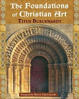 The Foundations of Christian Art (Sacred Art in Tradition Series)