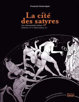 La cité des satyres : Une anthropologie ludique