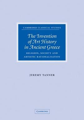 The Invention of Art History in Ancient Greece