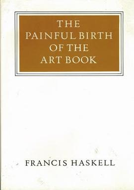 The Painful Birth of the Art Book (The Nineteenth of the Walter Neurath memorial lectures)